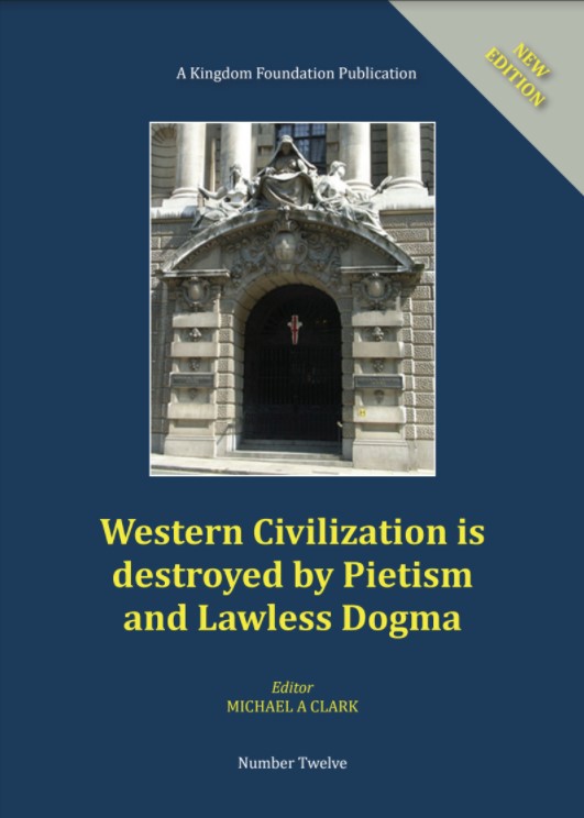 12 Western Civilization is destroyed by  Pietism and Lawless Dogma